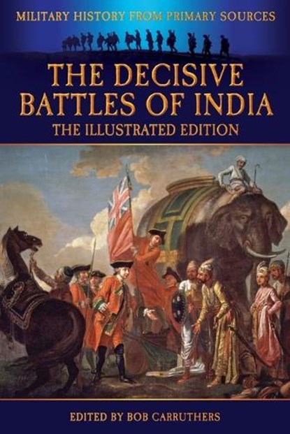The Decisive Battles of India - The Illustrated Edition, G B Malleson - Paperback - 9781781583647
