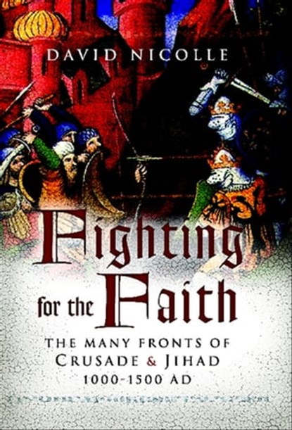 Fighting for the Faith, David Nicolle - Ebook - 9781781594568
