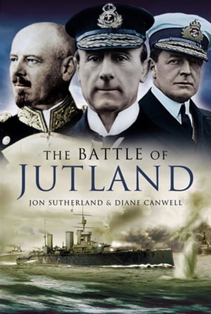 The Battle of Jutland, Diane Canwell ; Jon Sutherland - Ebook - 9781781596333