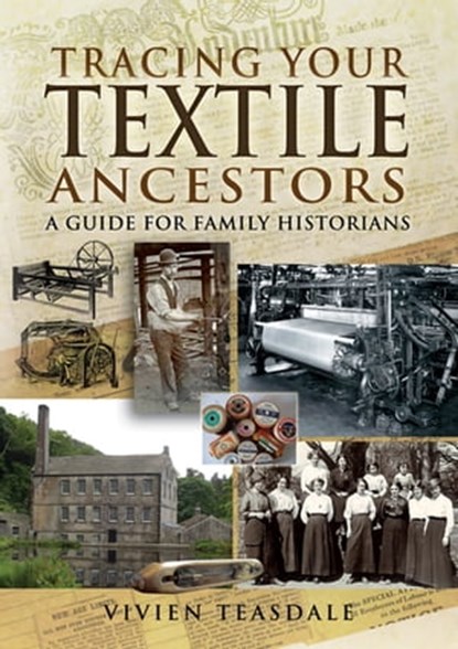 Tracing Your Textile Ancestors, Vivien Teasdale - Ebook - 9781781596432