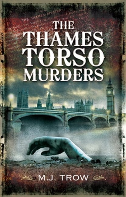 The Thames Torso Murders, M. J. Trow - Ebook - 9781781596692