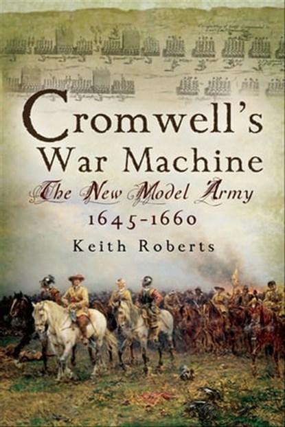 Cromwell's War Machine, Keith Roberts - Ebook - 9781781596791