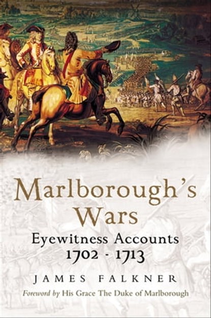 Marlborough's Wars, James Falkner ; The Duke of Marlborough - Ebook - 9781781596852