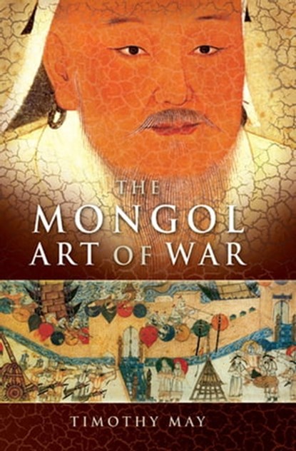 The Mongol Art of War, Timothy May - Ebook - 9781781597217