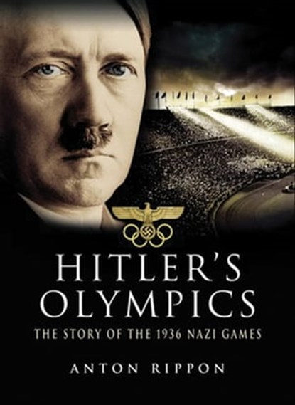 Hitler's Olympics, Anton Rippon - Ebook - 9781781597378