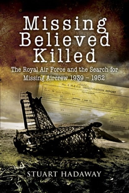 Missing Believed Killed, Stuart Hadaway - Ebook - 9781781597989