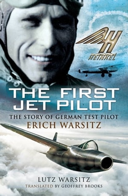 The First Jet Pilot, Lutz Warsitz ; Geoffrey Brooks - Ebook - 9781781598146