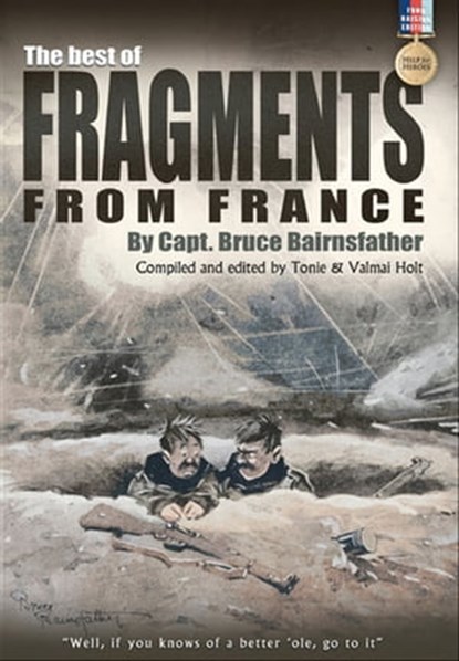 The Best of Fragments from France, Bruce Bairnsfather ; Tonie Holt ; Valmai Holt - Ebook - 9781781598689