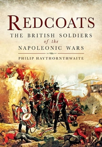 Redcoats, Philip Haythornthwaite - Ebook - 9781781599860
