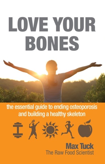 Love Your Bones, Max Tuck - Paperback - 9781781610718