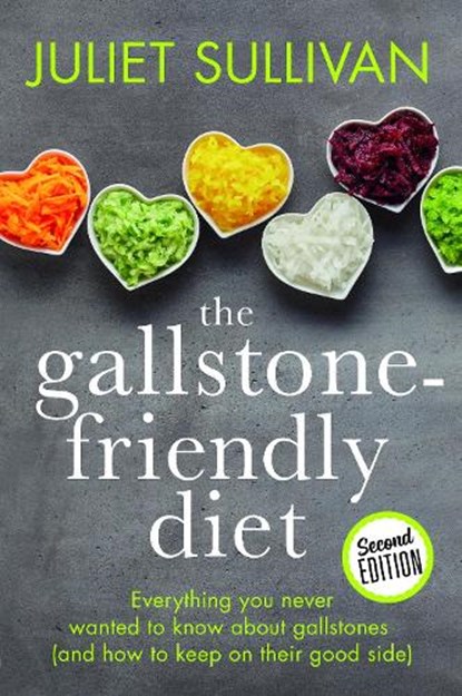 The Gallstone-friendly Diet - Second Edition, Juliet Sullivan - Paperback - 9781781611623