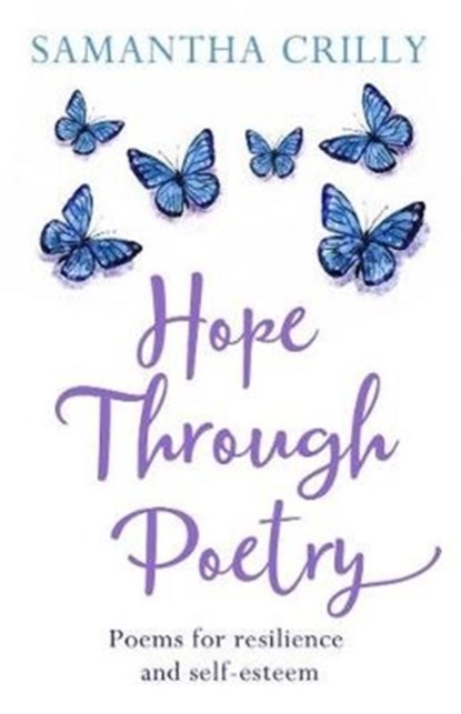 Hope Through Poetry, Samantha Crilly - Paperback - 9781781611685