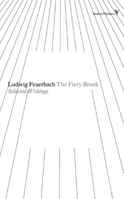 The Fiery Brook, Ludwig Feuerbach - Paperback - 9781781680216