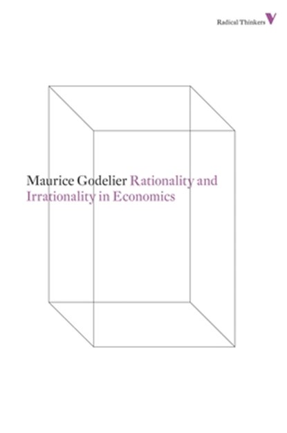 Rationality and Irrationality in Economics, Maurice Godelier - Paperback - 9781781680254