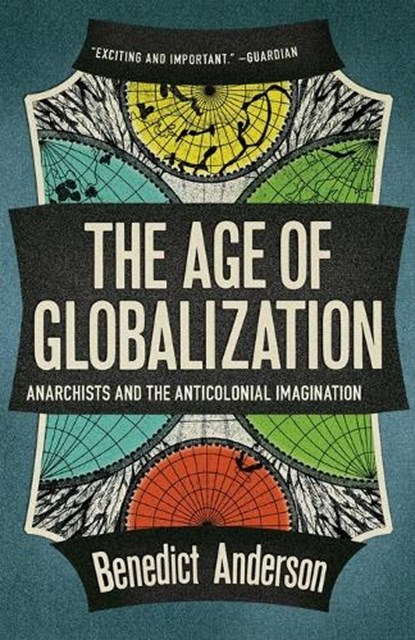 The Age of Globalization, Benedict Anderson - Paperback - 9781781681442