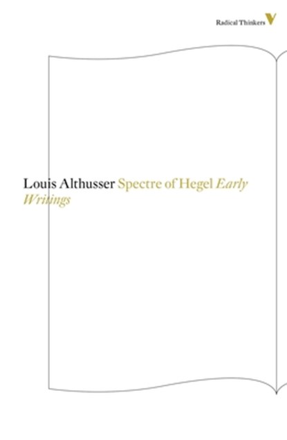 The Spectre of Hegel, Francois Matheron ; Louis Althusser - Paperback - 9781781681510