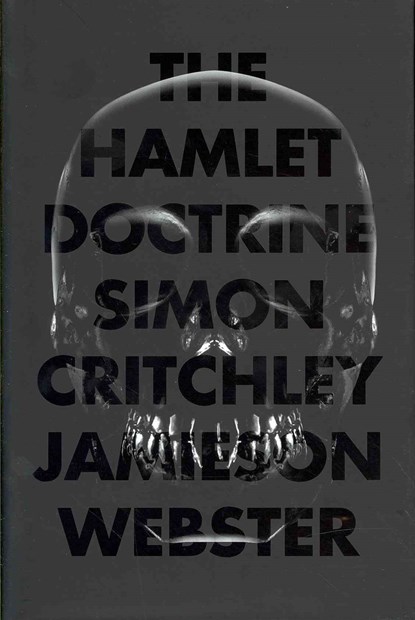 The Hamlet Doctrine, Simon Critchley ; Jamieson Webster - Gebonden - 9781781682562