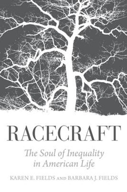 Racecraft, Barbara J. Fields ; Karen E. Fields - Paperback - 9781781683132