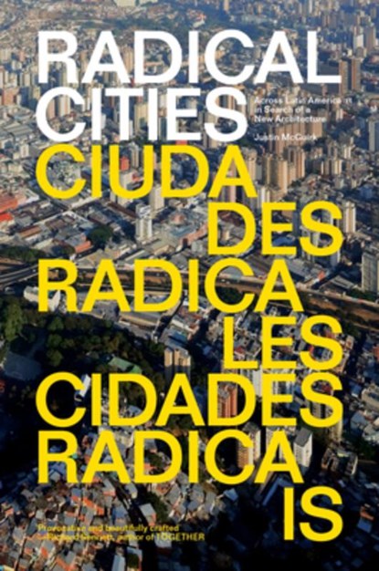 Radical Cities, Justin McGuirk - Paperback - 9781781688687