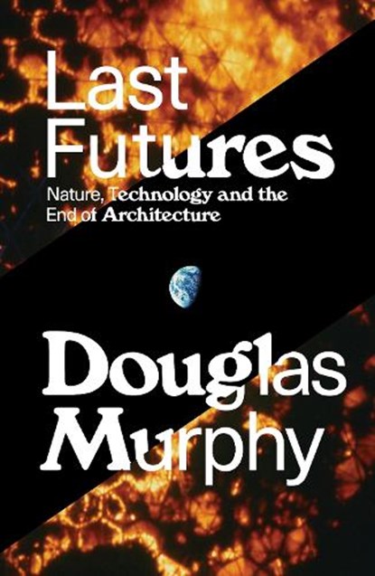 Last Futures, Douglas Murphy - Paperback - 9781781689820
