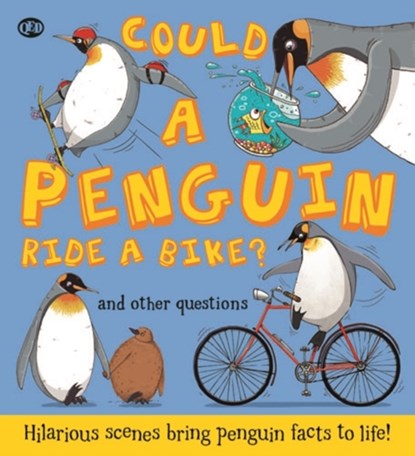 Could a Penguin Ride a Bike?, Camilla de la Bedoyere - Paperback - 9781781716649