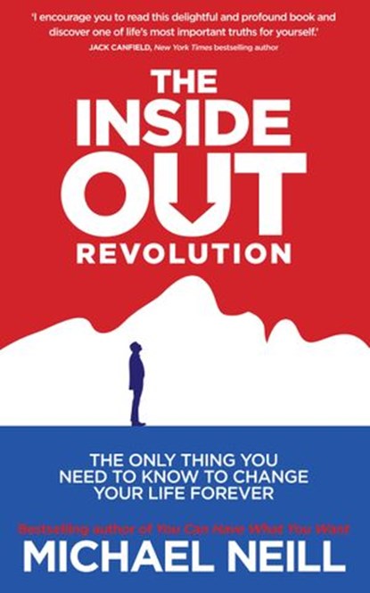 The Inside-Out Revolution, Michael Neill - Ebook - 9781781801383
