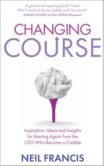 Changing Course, Neil Francis - Ebook - 9781781801673