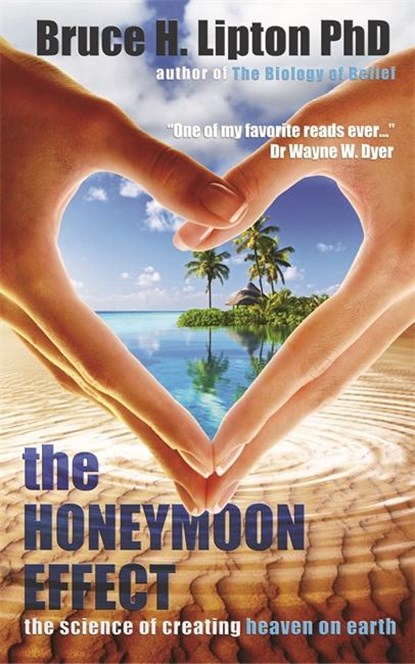 The Honeymoon Effect, Bruce H. Lipton - Paperback - 9781781801895