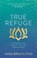 True Refuge, Tara Brach - Paperback - 9781781802663