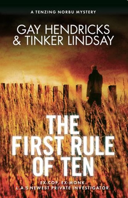 The First Rule of Ten, Tinker Lindsay ; Gay Hendricks Ph.D. - Ebook - 9781781803158