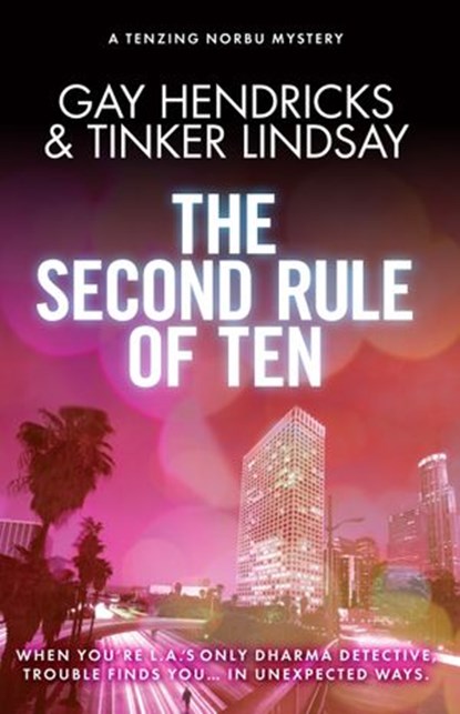 The Second Rule of Ten, Tinker Lindsay ; Gay Hendricks Ph.D. - Ebook - 9781781803226