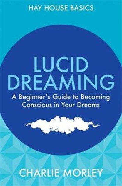 Lucid Dreaming, MORLEY,  Charlie - Paperback - 9781781803431