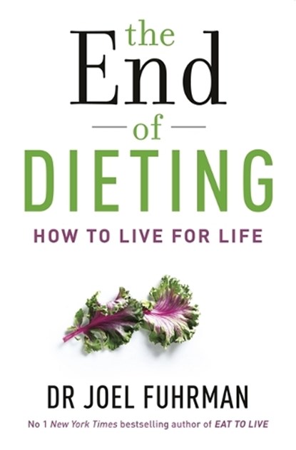 The End of Dieting, Dr Joel Fuhrman - Paperback - 9781781804346