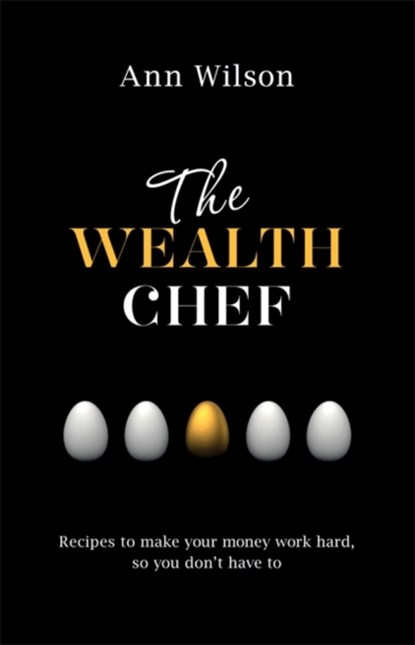 The Wealth Chef, Ann Wilson - Paperback - 9781781804735