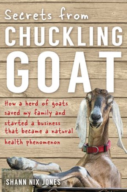 Secrets from Chuckling Goat, Shann Nix Jones - Ebook - 9781781805176