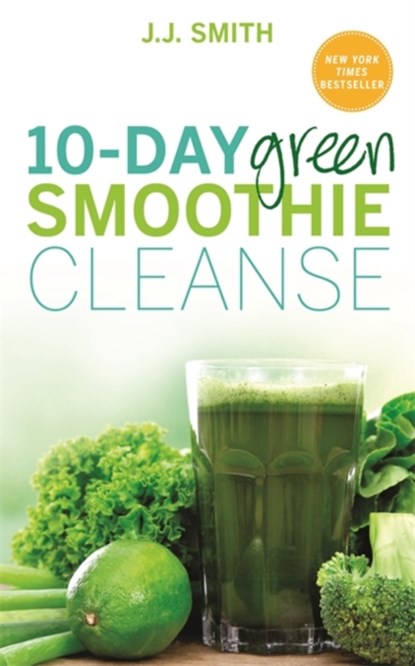 10-Day Green Smoothie Cleanse, J. J. Smith - Paperback - 9781781805466