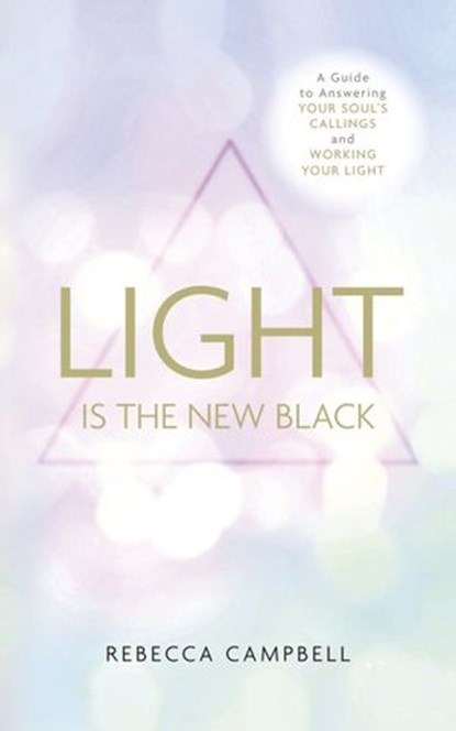 Light is the New Black, Rebecca Campbell - Ebook - 9781781805848