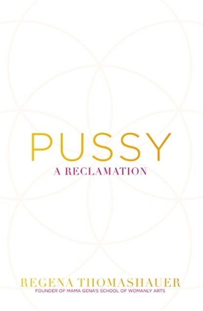 Pussy, Regena Thomashauer - Paperback - 9781781806364