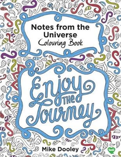 Notes from the Universe Colouring Book, Mike Dooley - Paperback - 9781781806463