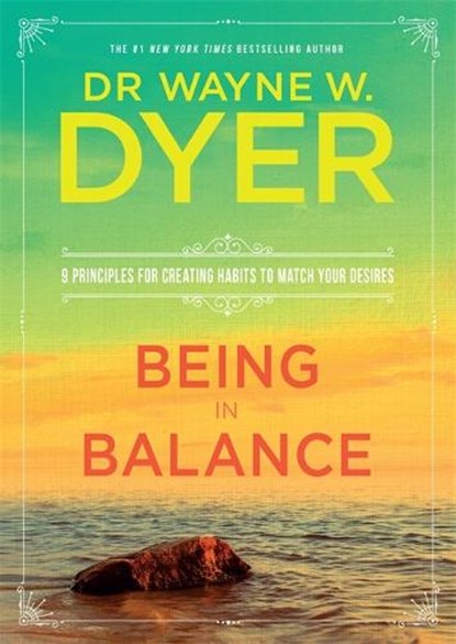 Being in Balance, Wayne Dyer - Paperback - 9781781807293