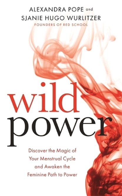 Wild Power, Alexandra Pope ; Sjanie Hugo Wurlitzer - Paperback - 9781781807583