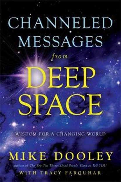 Channeled Messages from Deep Space, Mike Dooley - Paperback - 9781781808184