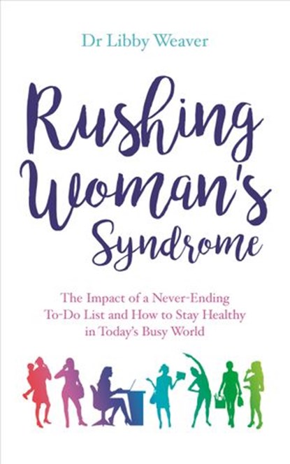 Rushing Woman's Syndrome, Dr. Libby Weaver - Ebook - 9781781808979