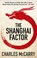 The Shanghai Factor, Charles McCarry - Paperback - 9781781855102