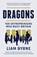 Dragons, Liam Byrne - Paperback - 9781781857496