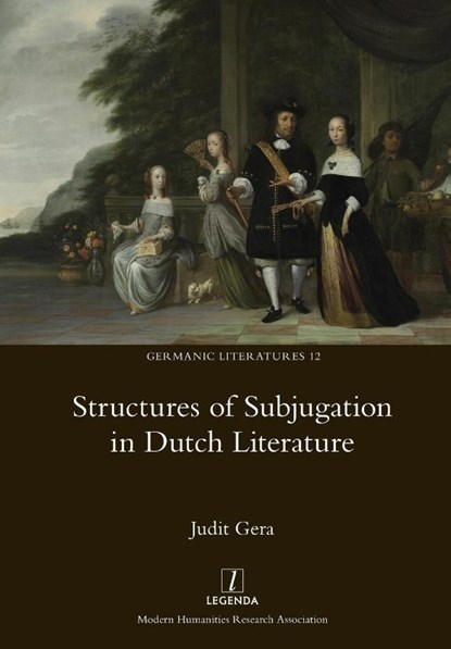 Structures of Subjugation in Dutch Literature, Judit Gera - Paperback - 9781781883068