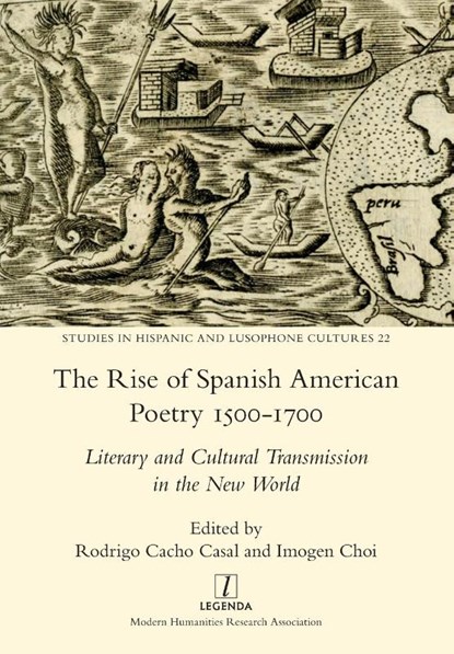 The Rise of Spanish American Poetry 1500-1700, Imogen Choi ; Rodrigo Cacho Casal - Paperback - 9781781884119