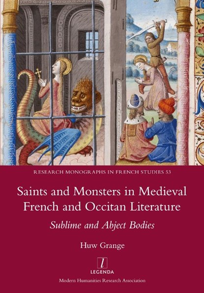 Saints and Monsters in Medieval French and Occitan Literature, Huw Grange - Paperback - 9781781884904