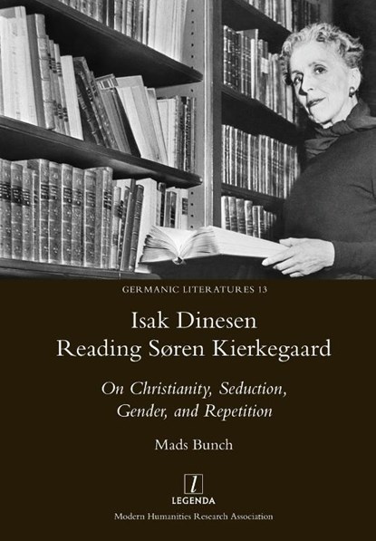 Isak Dinesen Reading Soren Kierkegaard, Mads Bunch - Paperback - 9781781884942