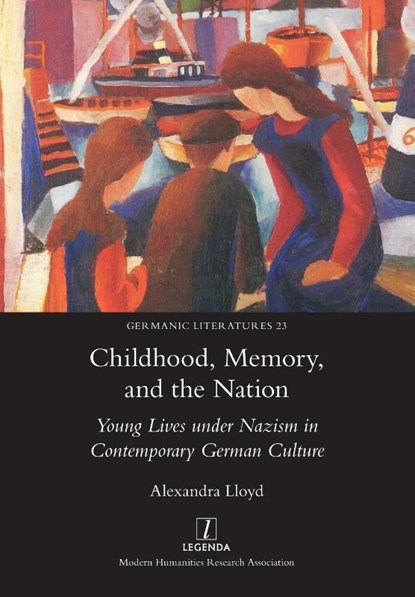 Childhood, Memory, and the Nation, Alexandra Lloyd - Paperback - 9781781885406